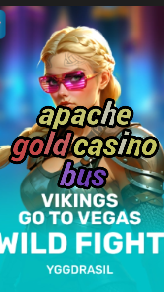 apache gold casino bus-fqqjrm9vrme7zzjgfjql.com